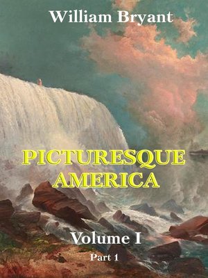 cover image of Picturesque America. Volume 1. Part 1